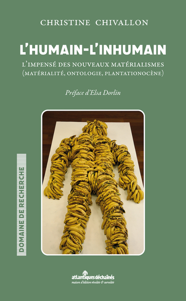 L´HUMAIN - L´INHUMAIN - L IMPENSE DES NOUVEAUX MATERIALISMES (MATERIALITE, ONTOLOGIE, PLANTATIONOCEN