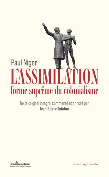 L´ASSIMILATION, FORME SUPREME DU COLONIALISME