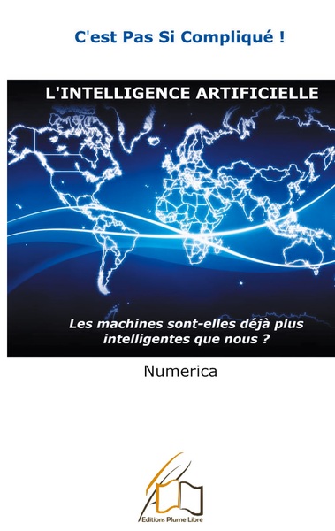 "C´EST PAS SI COMPLIQUE" - T01 - L´INTELLIGENCE ARTIFICIELLE - LES MACHINES SONT-ELLES DEJA PLUS INT