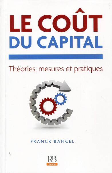 COUT DU CAPITAL  THEORIES MESURES ET PRATIQUES