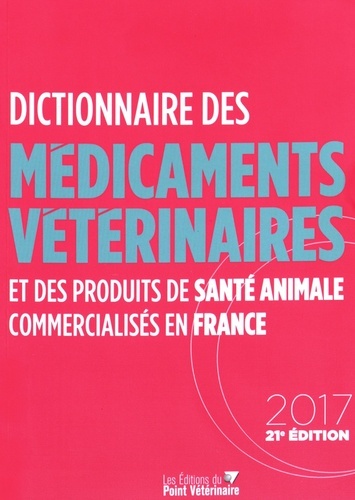 DICTIONNAIRE DES MEDICAMENTS VETERINAIRES 2017