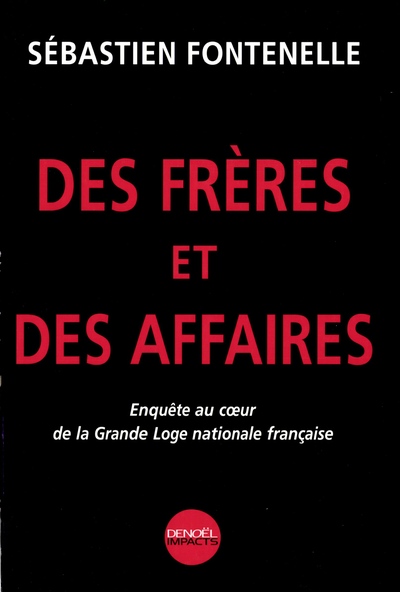 DES FRERES ET DES AFFAIRES (ENQUETE AU COEUR DE LA GRANDE LOGE NA