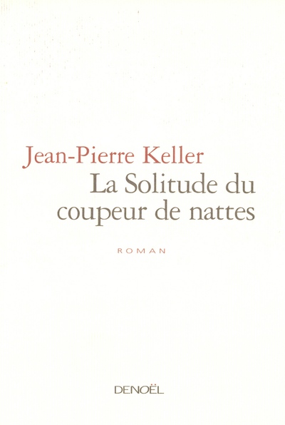 SOLITUDE DU COUPEUR DE NATTES
