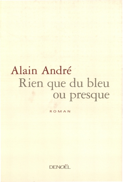 RIEN QUE DU BLEU OU PRESQUE