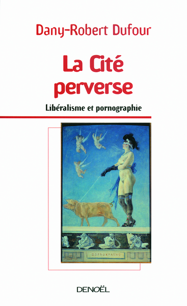 CITE PERVERSE(LIBERALISME ET PORNOGRAPHIE)