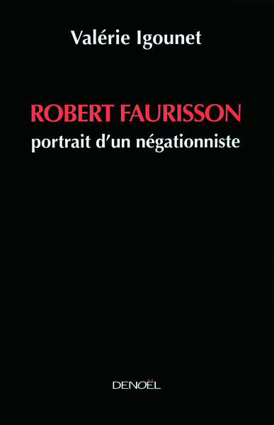 ROBERT FAURISSON (PORTRAIT D´UN NEGATIONNISTE)