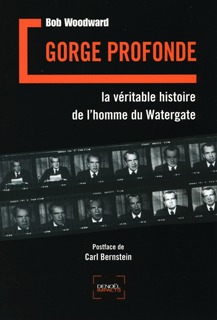 GORGE PROFONDE(LA VERITABLE HISTOIRE DE L'HOMME DU WATERGATE)