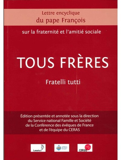 LETTRE ENCYCLIQUE DU PAPE FRANCOIS SUR LA FRATERNITE ET L´AMITIE SOCIALE TOUS FRERES FRATELLI TUTTI
