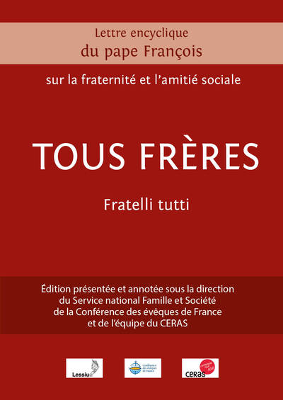 LETTRE ENCYCLIQUE DU PAPE FRANCOIS SUR LA FRATERNITE ET L´AMITIE SOCIALE TOUS FRERES FRATELLI TUTTI