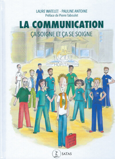 COMMUNICATION - CA SOIGNE ET CA SE SOIGNE
