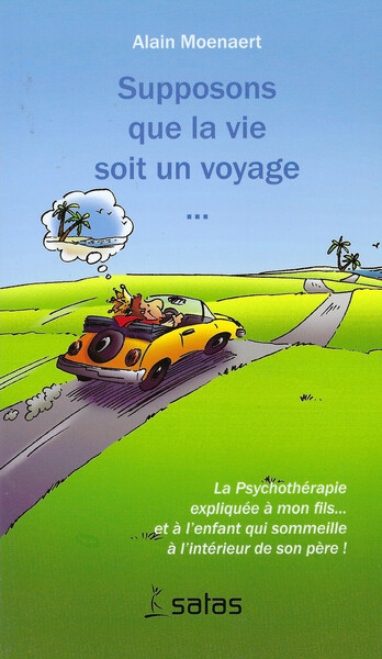 SUPPOSONS QUE LA VIE SOIT UN VOYAGE...