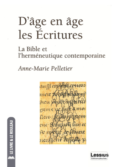D AGE EN AGE, LES ECRITURES. LA BIBLE ET L HERMENEUTIQUE CONTEMPORAINE