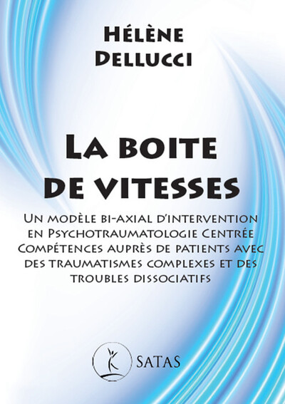 BOITE DE VITESSES - UN MODELE BI-AXIAL D´INTERVENTION EN PSYCHOTRAUMATOLOGIE CENTREE COMPETENCES