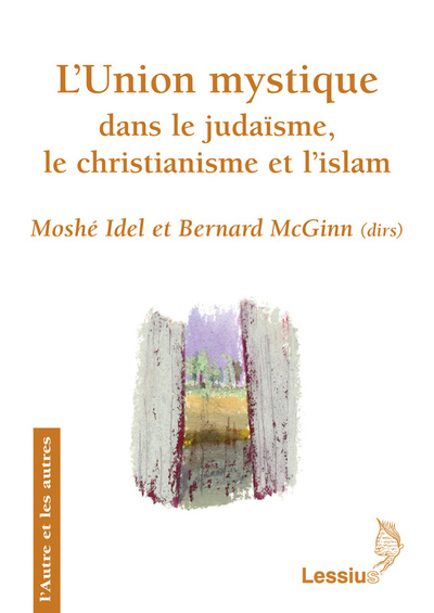 UNION MYSTIQUE DANS LE JUDAISME LE CHRISTIANISME ET L ISLAM