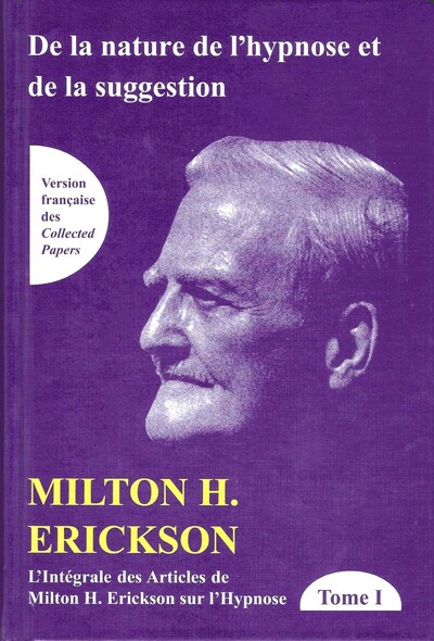 T1 INTEGRALE ARTICLES DE MILTON  & ERICKSON SUR L´HYPNOSE