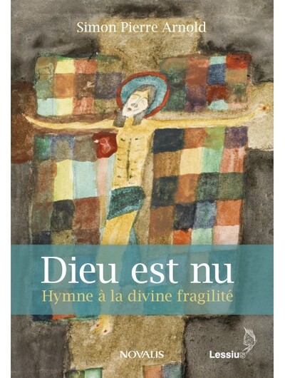 DIEU EST NU - HYMNE A LA DIVINE FRAGILITE