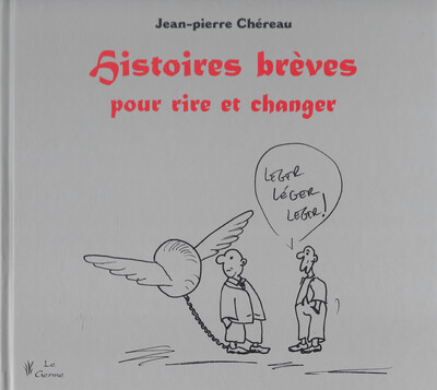 HISTOIRES BREVES POUR RIRE ET CHANGER.