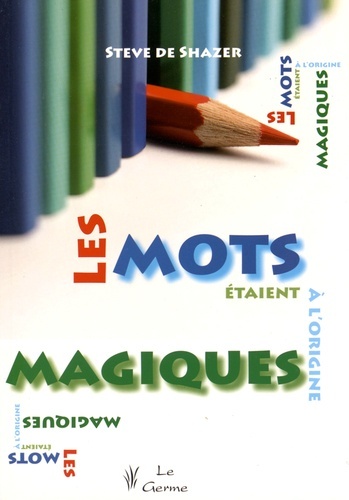 MOTS ETAIENT A L ORIGINE MAGIQUES