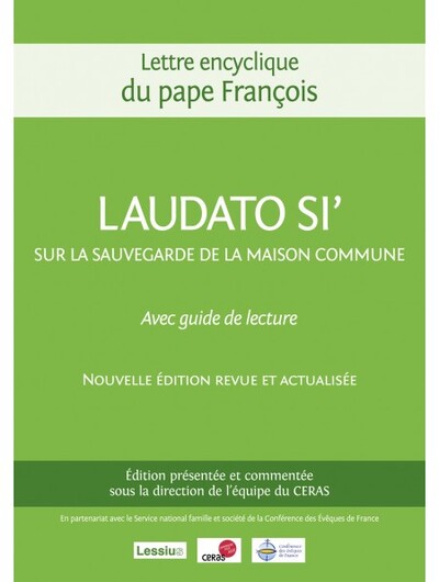 LOUE SOIS-TU (LAUDATO SI´) COMMENTEE PAR LES JESUITES DU CERAS (NOUVELLE EDITION)