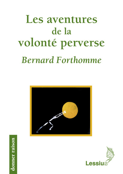AVENTURES DE LA VOLONTE PERVERSE