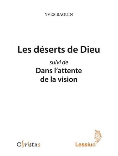 DESERTS DE DIEU SUIVI DE DANS L ATTENTE DE LA VISION