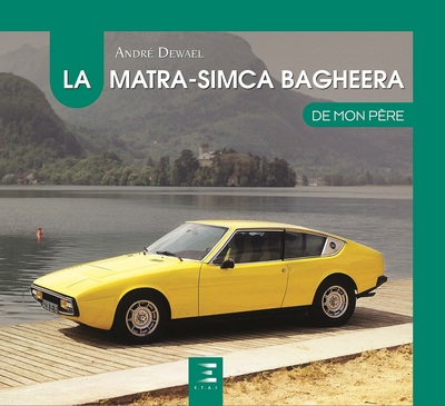 MATRA - SIMCA BAGHEERA DE MON PERE (LA)