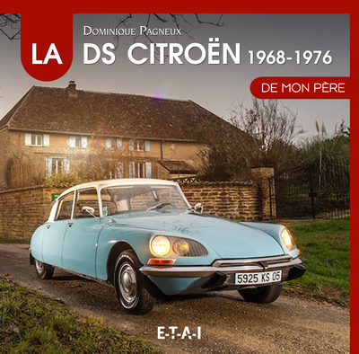 CITROEN DS DE MON PERE T2 1968-1976