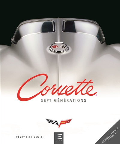 CORVETTE, SEPT GENERATIONS DE HAUTE PERFORMANCE AMERICAINE