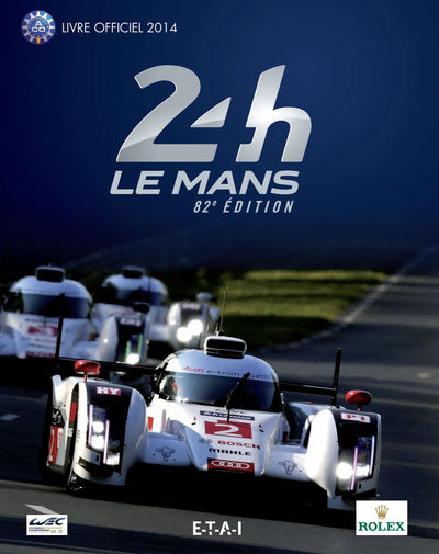 24 HEURES LE MANS 2014, LE LIVRE OFFICIEL