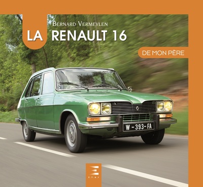 RENAULT 16 DE MON PERE