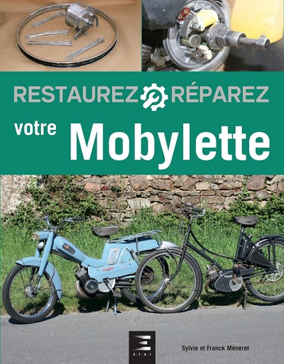 RESTAUREZ REPAREZ VOTRE MOBYLETTE