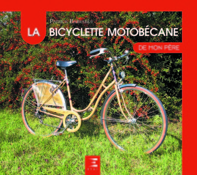 BICYCLETTE MOTOBECANE DE MON PERE