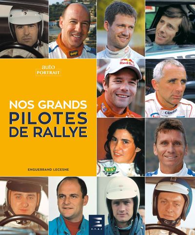NOS GRANDS PILOTES DE RALLYE