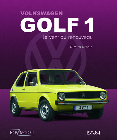 VOLKSWAGEN GOLF 1 LE VENT DU RENOUVEAU