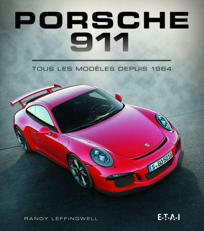 PORSCHE 911, TOUS LES MODELES DEPUIS 1964