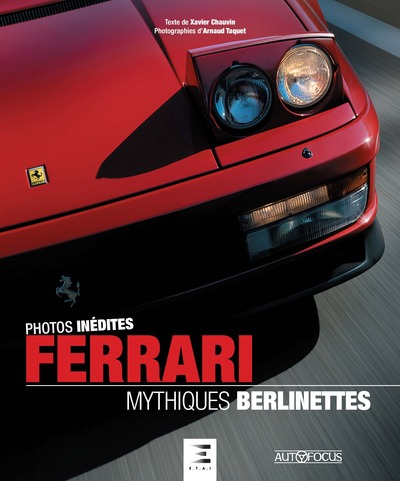 FERRARI, MYTHIQUES BERLINETTES