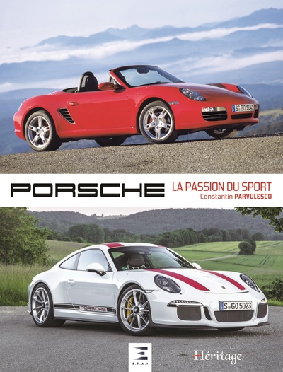 PORSCHE, LA PASSION DU SPORT