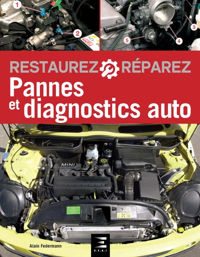 PANNES ET DIAGNOSTICS AUTO (7EME EDITION) RESTAUREZ ET REPAREZ