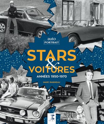 STARS ET VOITURES, ANNEES 1950-1970