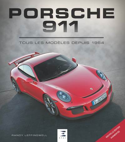 PORSCHE 911, TOUS LES MODELES DEPUIS 1964 3EME ED