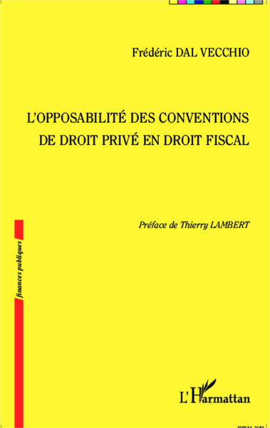 OPPOSABILITE DES CONVENTIONS DE DROIT PRIVE EN DROIT FISCAL
