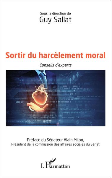 SORTIR DU HARCELEMENT MORAL CONSEILS D´EXPERTS