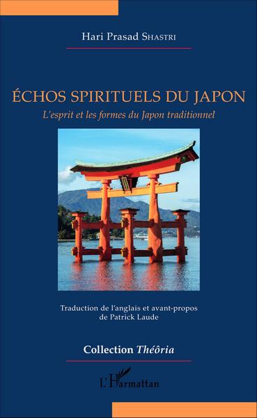 ECHOS SPIRITUELS DU JAPON - L´ESPRIT ET LES FORMES DU JAPON TRADITIONNEL