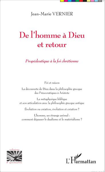 DE L´HOMME A DIEU ET RETOUR PROPEDEUTIQUE A LA FOI CHRETIENNE