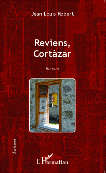 REVIENS CORTAZAR  ROMAN