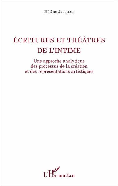 ECRITURES ET THEATRES DE L´INTIME UNE APPROCHE ANALYTIQUE DES PROCESSUS DE 