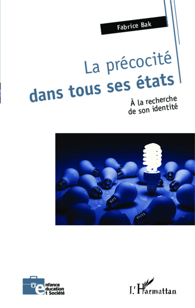PRECOCITE DANS TOUS SES ETATS A LA RECHERCHE DE SON IDENTITE