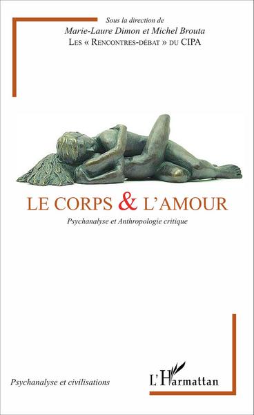 CORPS & L´AMOUR - PSYCHANALYSE ET ANTHROPOLOGIQUE CRITIQUE