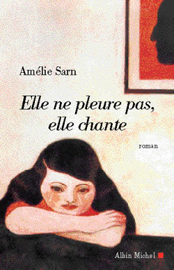 ELLE NE PLEURE PAS, ELLE CHANTE