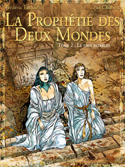 PROPHETIE DES DEUX MONDES - TOME 2